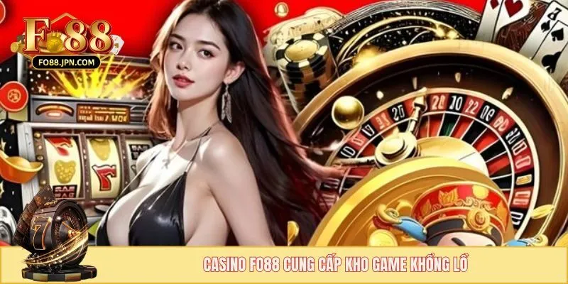 Casino FO88 cung cấp kho game khổng lồ
