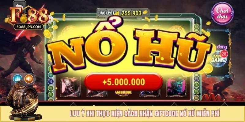 Lưu ý khi thực hiện cách nhận giftcode nổ hũ miễn phí